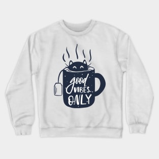 'Good Vibes Only' PTSD Mental Health Shirt Crewneck Sweatshirt